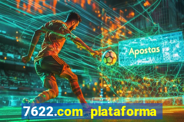 7622.com plataforma de jogos