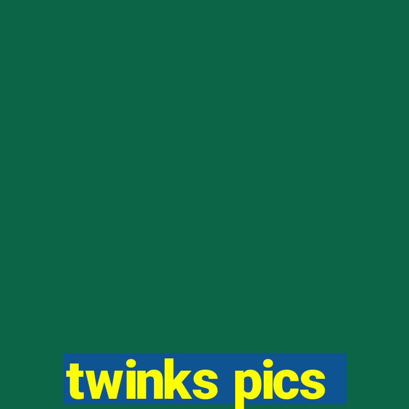 twinks pics