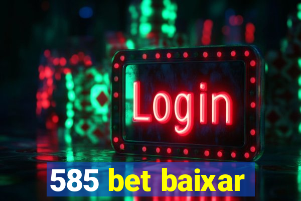 585 bet baixar