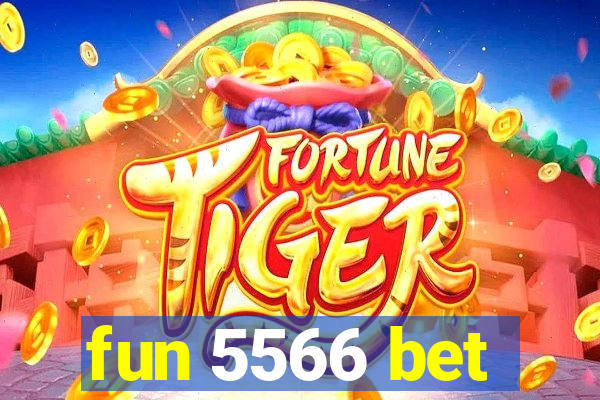 fun 5566 bet