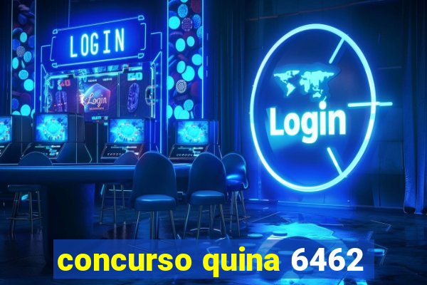 concurso quina 6462