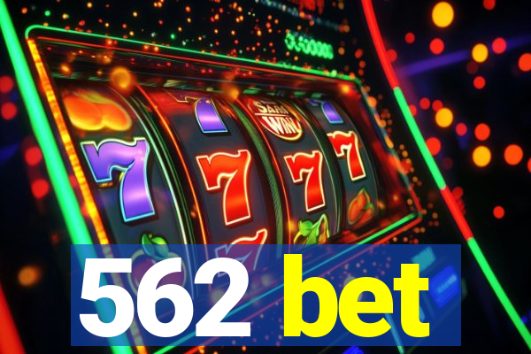 562 bet