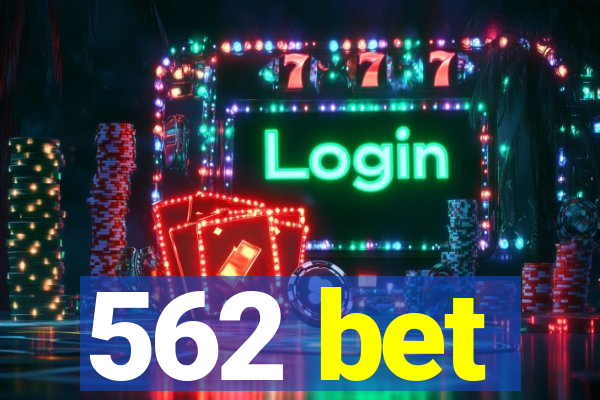 562 bet