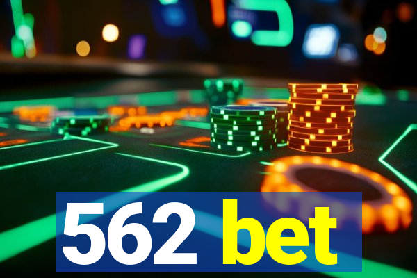 562 bet