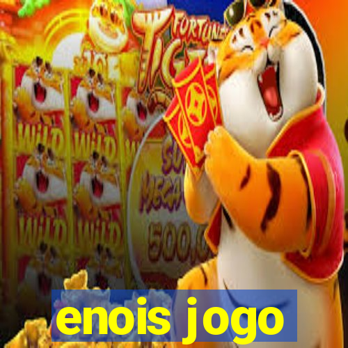 enois jogo