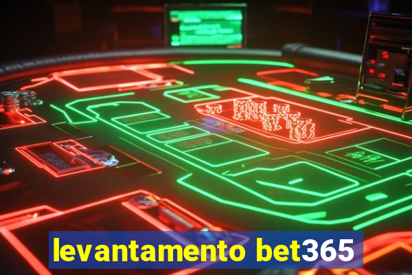 levantamento bet365