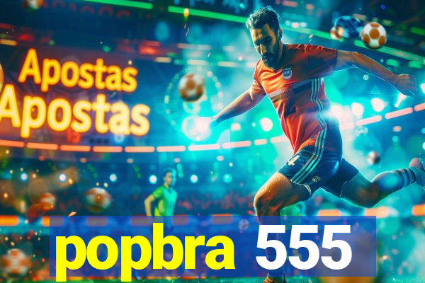 popbra 555