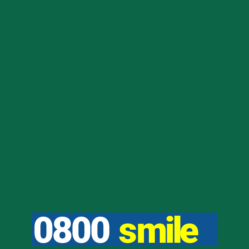 0800 smile