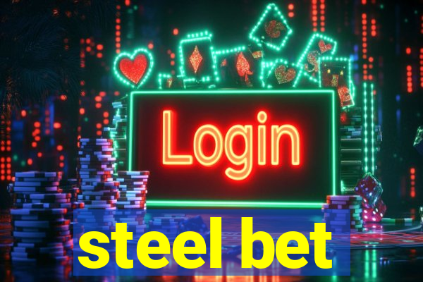 steel bet