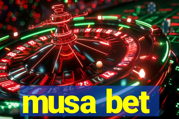 musa bet