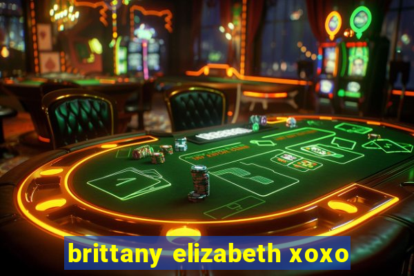 brittany elizabeth xoxo