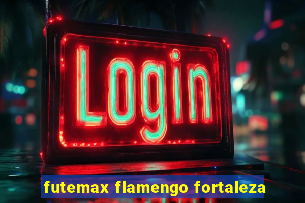 futemax flamengo fortaleza