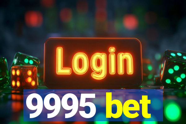 9995 bet