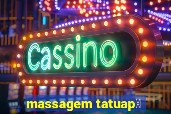 massagem tatuap茅