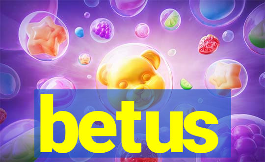 betus