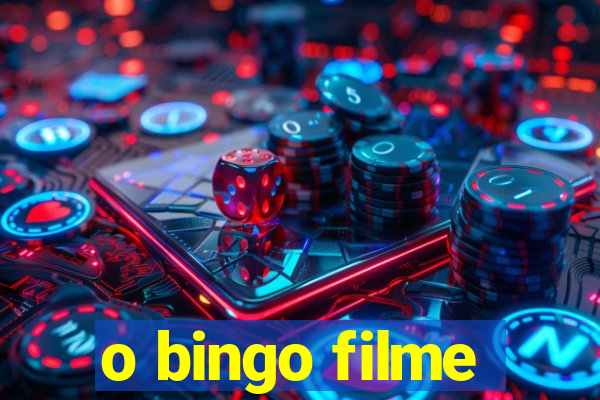 o bingo filme