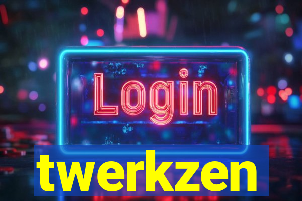 twerkzen