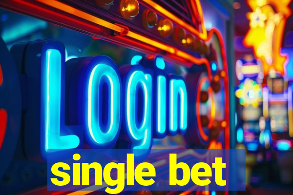 single bet