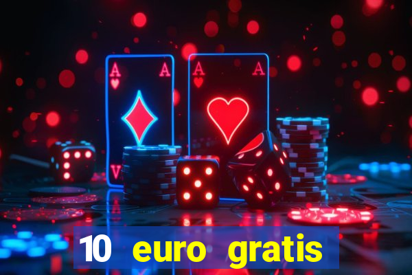 10 euro gratis casino no deposit