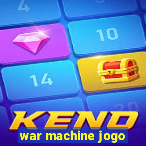 war machine jogo