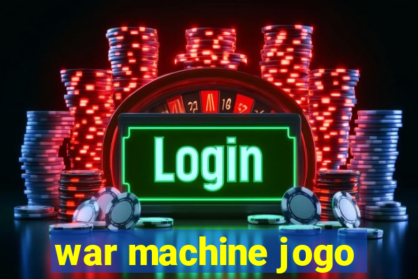 war machine jogo