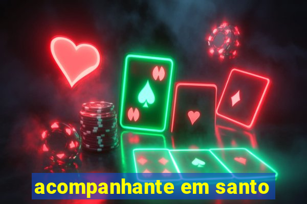 acompanhante em santo