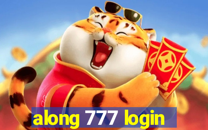 along 777 login