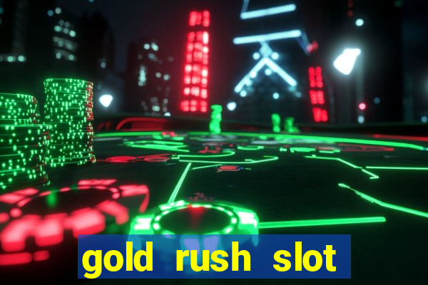 gold rush slot free play