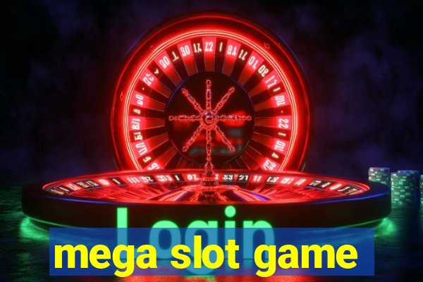 mega slot game