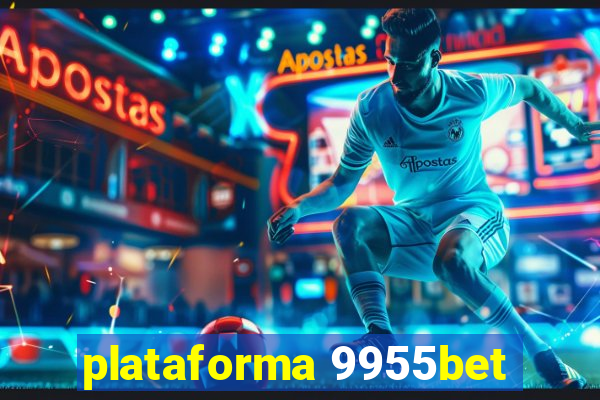 plataforma 9955bet