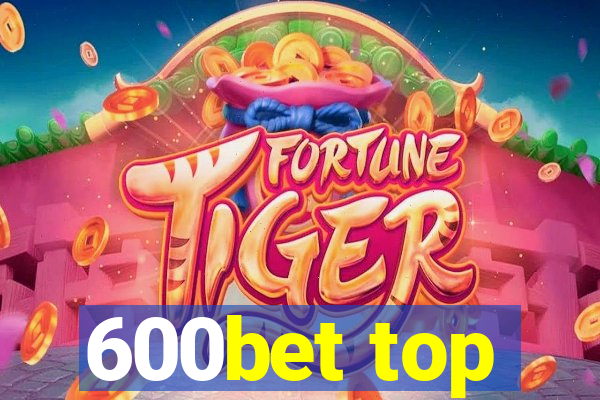 600bet top