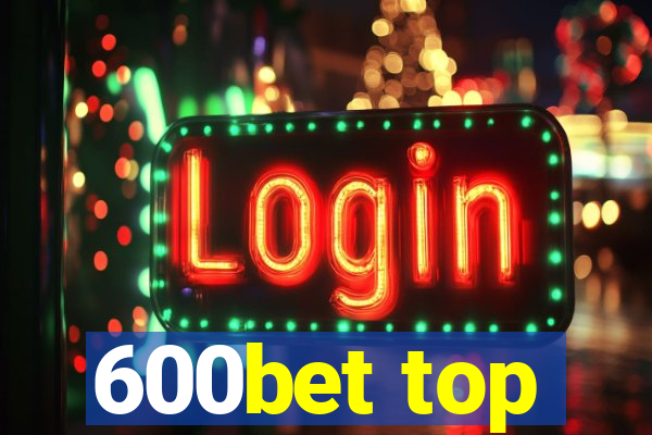 600bet top