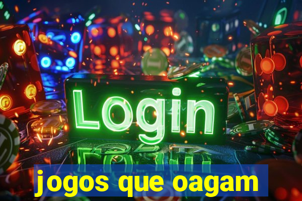 jogos que oagam