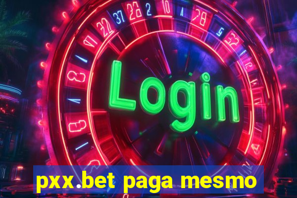 pxx.bet paga mesmo