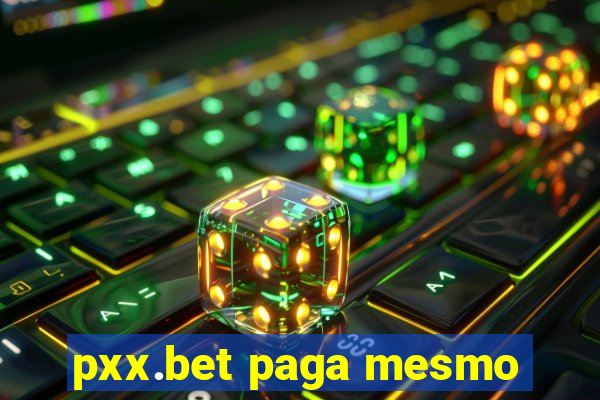 pxx.bet paga mesmo