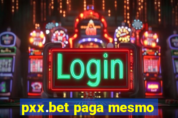 pxx.bet paga mesmo