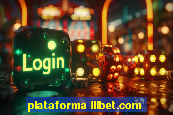 plataforma lllbet.com