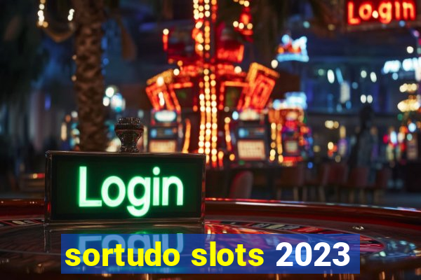 sortudo slots 2023