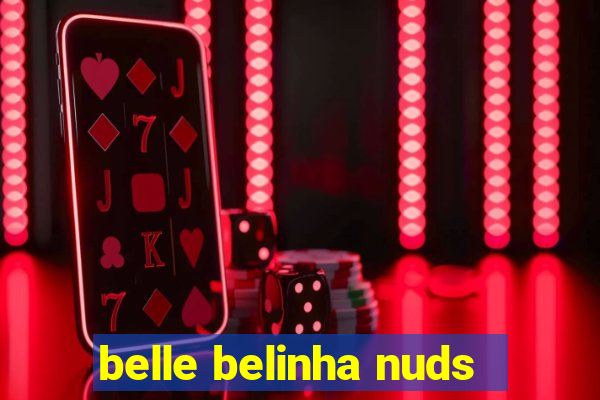 belle belinha nuds