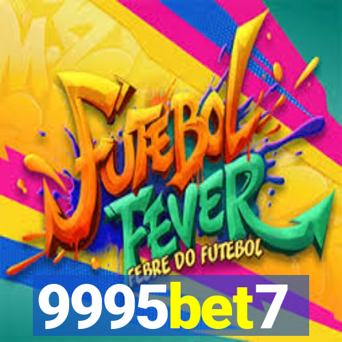 9995bet7