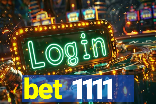 bet 1111