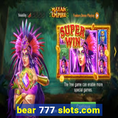 bear 777 slots.com