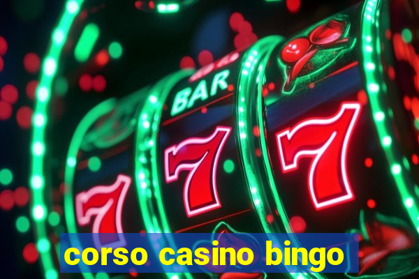 corso casino bingo