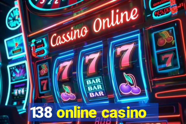 138 online casino