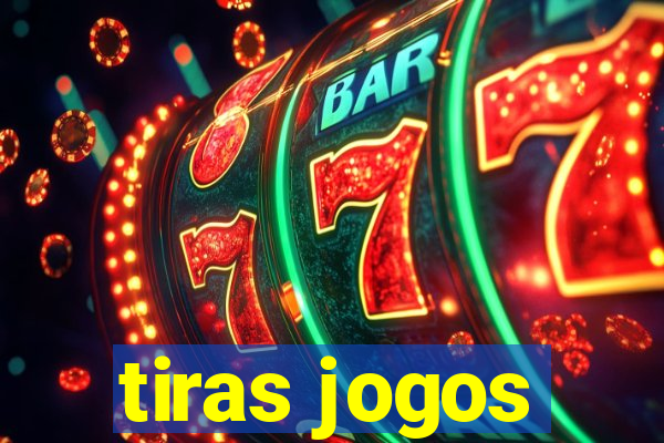 tiras jogos