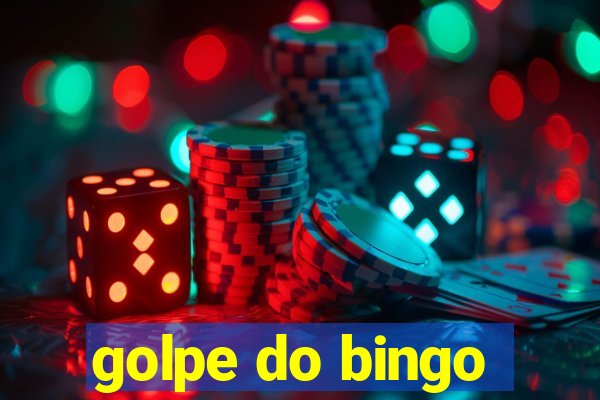 golpe do bingo