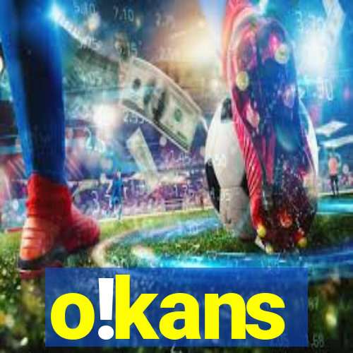 o!kans