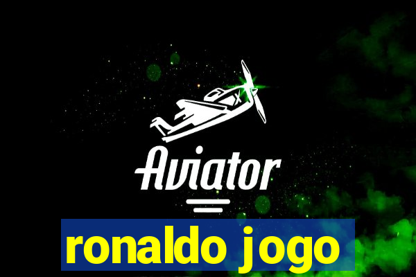 ronaldo jogo