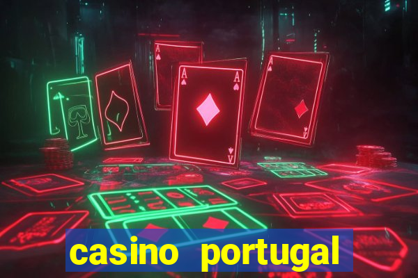 casino portugal melhor slot