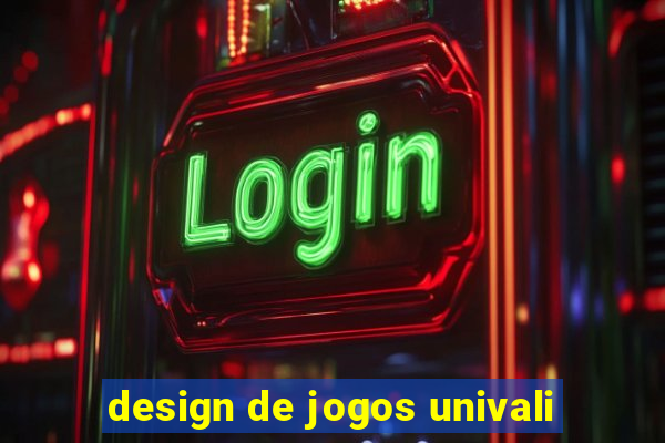 design de jogos univali